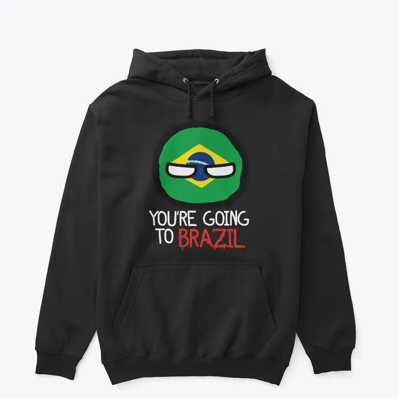 You're going to Brazil