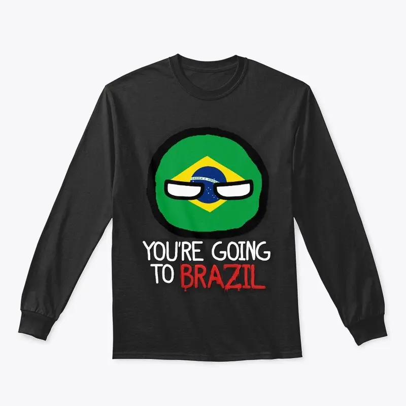 You're going to Brazil